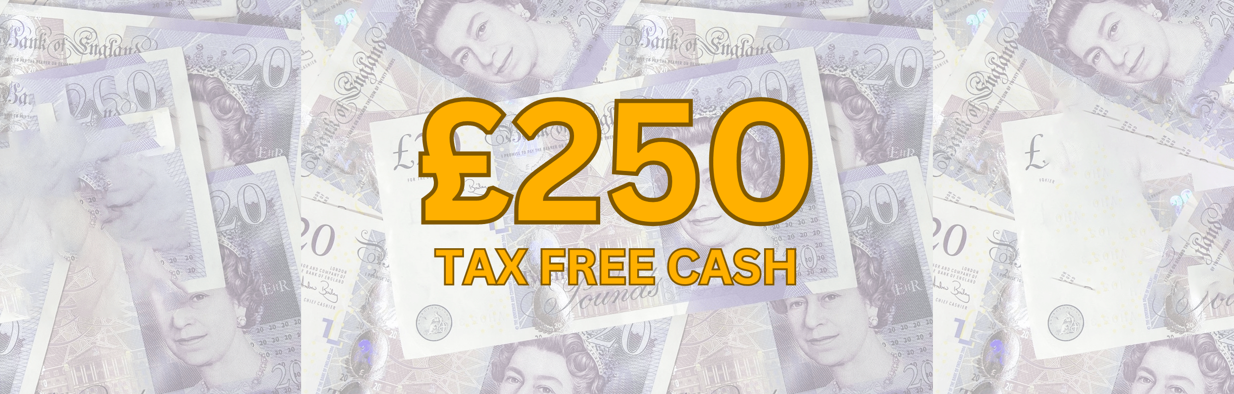 £250 Cash - FREE ENTRY!