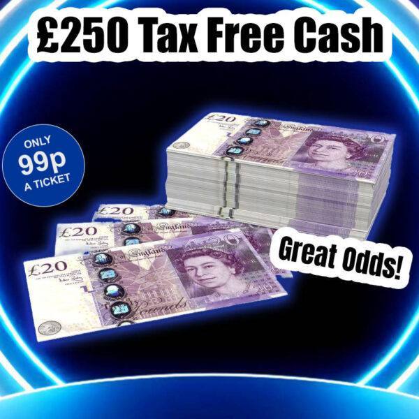 £250 Tax Free Cash