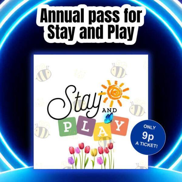 Annual pass for Stay and Play