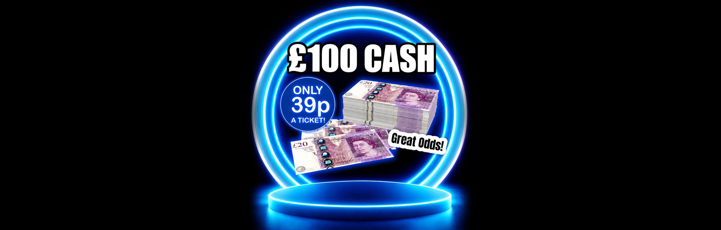 £100 Cash